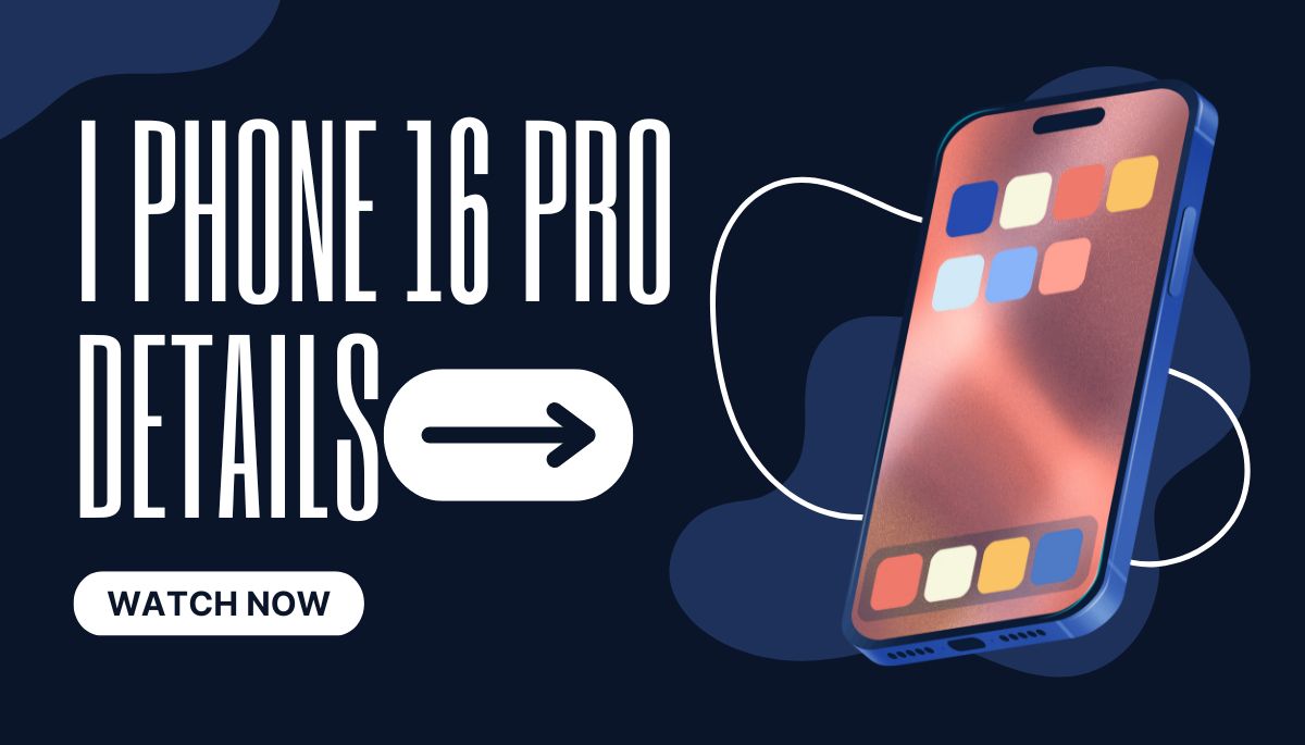 I PHONE 16 PRO MAX DETAILS