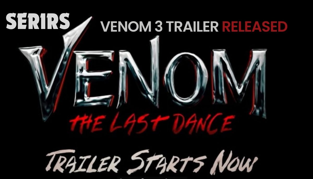 VENOM 3 TRAILER RELEASED